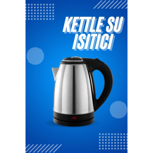 Elektrikli Paslanmaz Çelik Su Isıtcı Çelik Kettle 1.8 Lt. Uzun Ömürlü