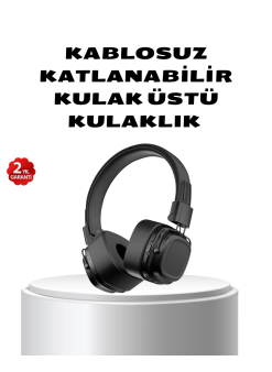 Kablosuz Kulak Üstü Bluetooth Kulaklık Güçlü Bas Ve Katlanabilir Tasarım
